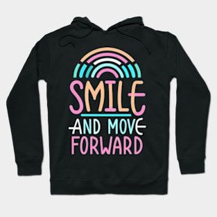 Smile and move forward Hoodie